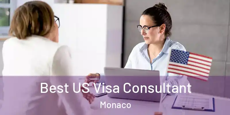  Best US Visa Consultant Monaco