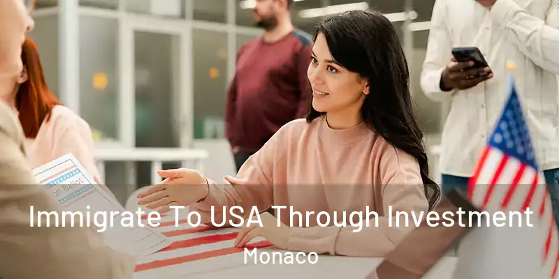  Immigrate To USA Through Investment Monaco