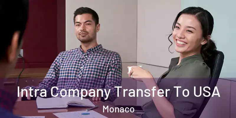  Intra Company Transfer To USA Monaco