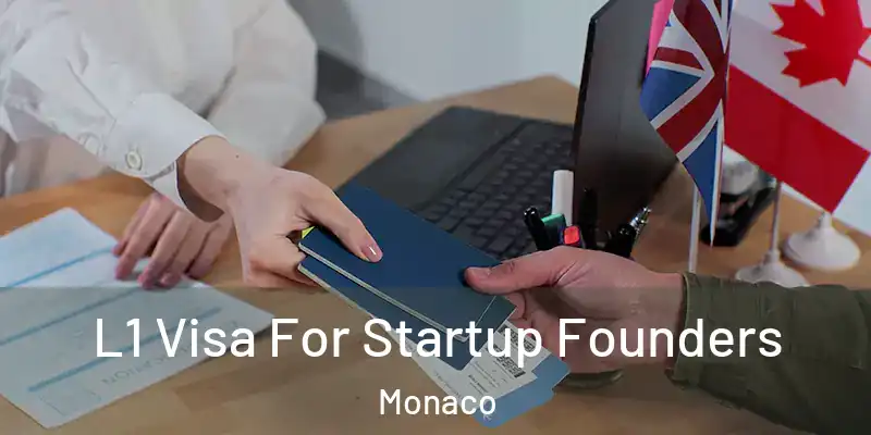  L1 Visa For Startup Founders Monaco