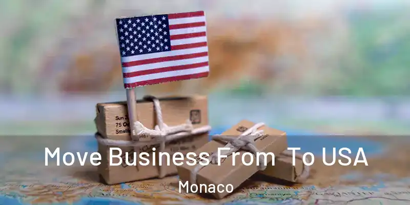  Move Business From To USA Monaco
