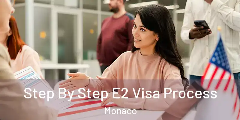  Step By Step E2 Visa Process Monaco