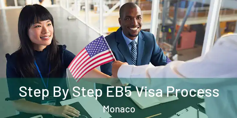  Step By Step EB5 Visa Process Monaco