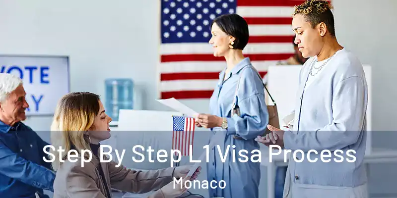  Step By Step L1 Visa Process Monaco