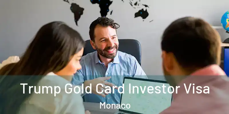  Trump Gold Card Investor Visa Monaco