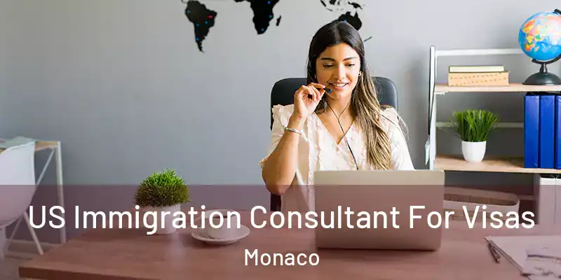  US Immigration Consultant For Visas Monaco