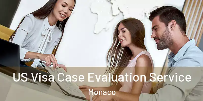  US Visa Case Evaluation Service Monaco