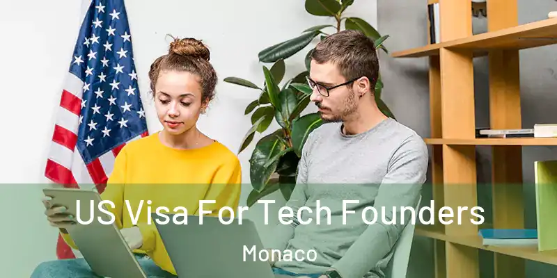  US Visa For Tech Founders Monaco