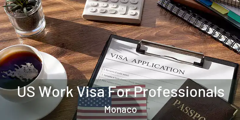  US Work Visa For Professionals Monaco