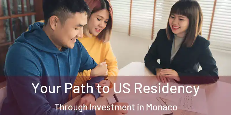  Your Path to US Residency Through Investment in Monaco